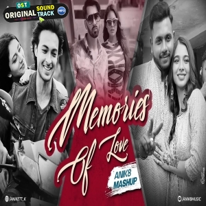 Memories Of Love Mashup 2024 - ANIK8