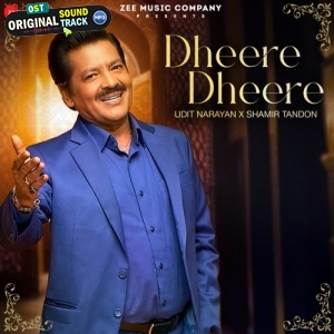 Dheere Dheere - Udit Narayan