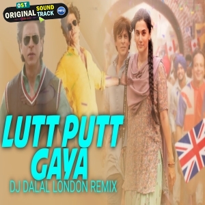 Lutt Putt Gaya Remix - DJ Dalal London