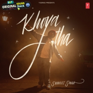 Khoya Tha - Savneet Singh