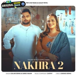 Nakhra 2 - Gulab Sidhu