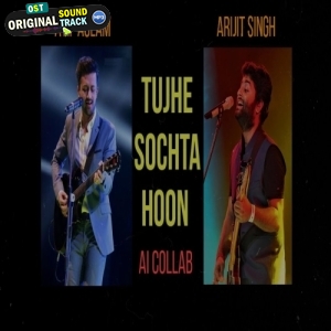 Tujhe Sochta Hoon (AI Cover) - Arijit Singh, Atif Aslam