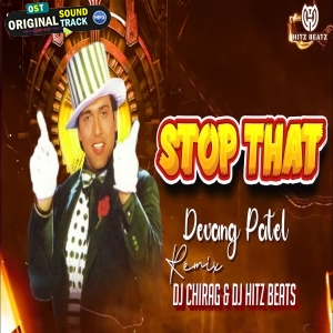 Stop That X Chok There (Remix)- DJ Chirag