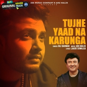Tujhe Yaad Na Karunga - Raj Barman