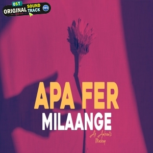 Apa Fer Milaange Mashup - AB AMBIENTS Chillouts