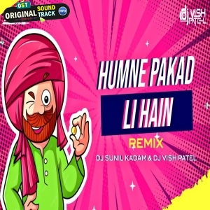 Humne Pakad Li Hai - Nashik Baaja Mix - Dj Sunil kadam x Dj Vish Patel