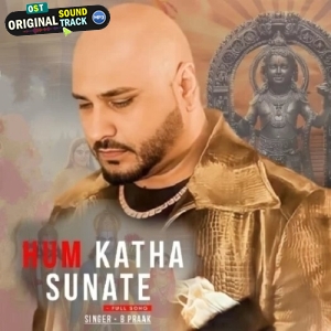 Hum Katha Sunate - B Praak