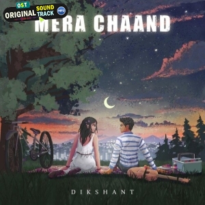 Mera Chaand - Dikshant