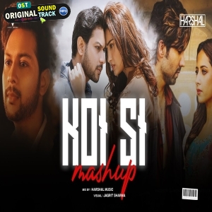 Koi Si Punjabi Love Mashup 2024 - DJ HARSHAL