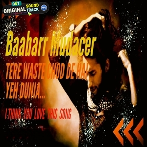Tere Waste Chod De Hai Yeh Dunia