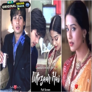 Aankhon Ko Usi Ka Intezaar Hai
