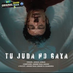 Tu Juda Ho Gaya - Adnan Ahmad