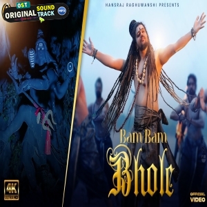 Bam Bam Bhole - Hansraj Raghuwanshi