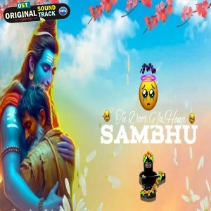 Tu Door Na Hona Sambhu - Mahadev Song