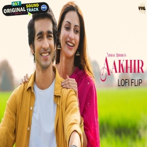 Aakhir - LoFi Flip - Vishal Mishra