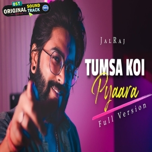 Tumsa Koi Pyaara Cover Version - JalRaj