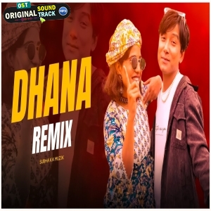 Dhana Uttarakhandi Remix by Subha Ka Muzik