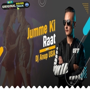 Jumme Ki Raat Remix 2024 DJ ANUP USA