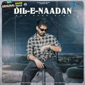 Dil E Nadaan - Surinder Baba