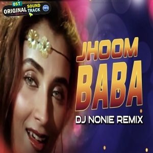 Jhoom Jhoom Baba Remix by Dj Nonie