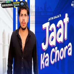 Jaat Ka Chora - Jatin Dalal