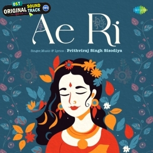 Ae Ri - Prithviraj Singh Sisodiya
