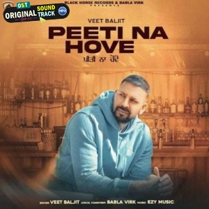 Peeti Na Hove - Veet Baljit