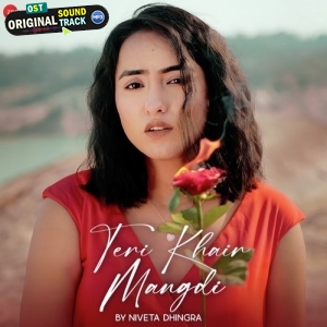 Teri Khair Mangdi - Niveta Dhingra