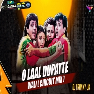 O Lal Dupatte Wali 2024 Circuit Mix by DJ Franky Uk