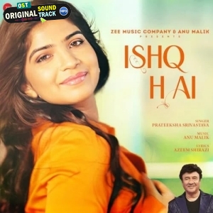 Ishq Hai - Prateeksha Srivastava