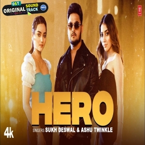 Hero - Sukh Deswal, Ashu Twinkle