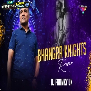 Bhangra Knights X Culo X Dhoor Club Mix Mashup by DJ Franky UK