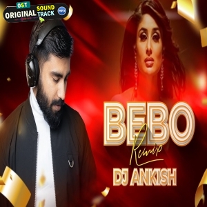 Bebo Exclusive Remix DJ Ankish