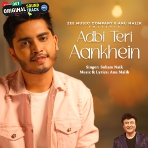 Adbi Teri Aankhein - Soham Naik