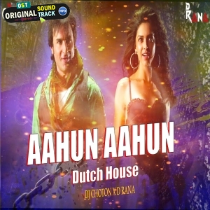 Aahun Aahun Remix Dutch House Mix Dj Choton X D Rana