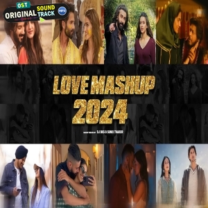 Love Romantic Chillout Mashup Mashup 2024 DJBKS x Sunix Thakor