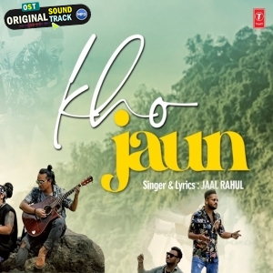 Kho Jaun - Jaalrahul