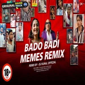 Bado Badi x Memes Remix The Troll Mix Dj Kunal Official