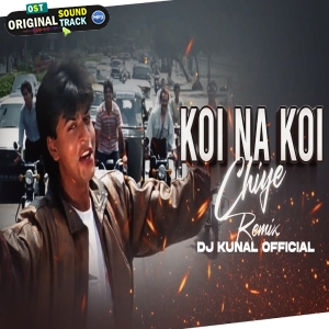 Koi Na Koi Chahiye Club Mix Dj Kunal Official
