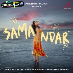 Samandar - Anika Vidyarthi