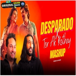 Desperado x Tor Ek Kothaye Mashup - Subha Ka Muzik