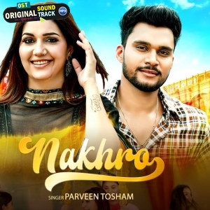 Nakhro - Parveen Tosham