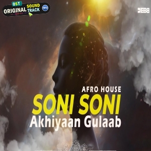 Soni Soni X Akhiyaan Gulaab - Afro House Remix by Debb