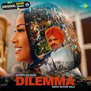 Dilemma - Stefflon Don, Sidhu Moose Wala