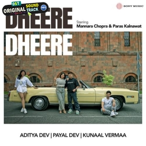 Dheere Dheere - Payal Dev