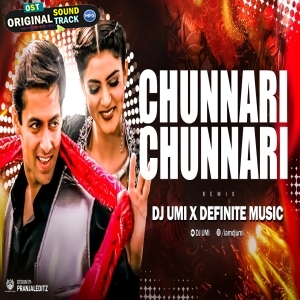 Chunnari Chunnari Remix DJ Umi x Definite Music