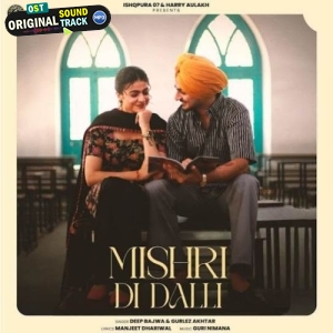 Mishri Di Dalli - Deep Bajwa