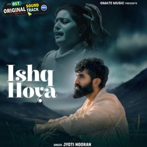 Ishq Hoya - Jyoti Nooran