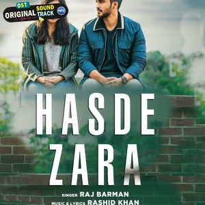 Hasde Zara - Raj Barman