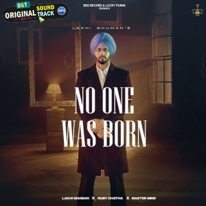 No One Was Born - Lakhi Ghuman